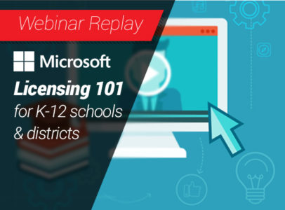 Microsoft Licensing 101 for K-12 Schools