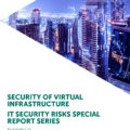 Security of Virtual Infrastructure IT Security Risks Special Report